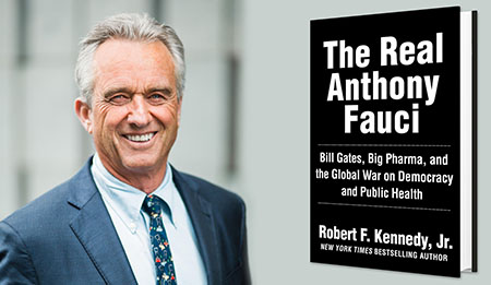 ‘The Real Anthony Fauci’: RFK, Jr.’s book exposes still-powerful cabal leaders and grifters