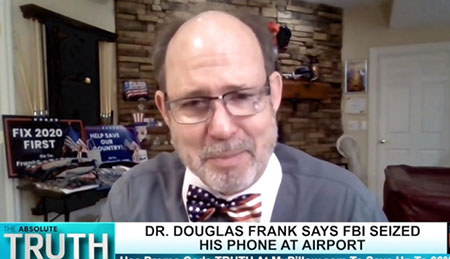 FBI seizes phone of election integrity advocate Douglas Frank